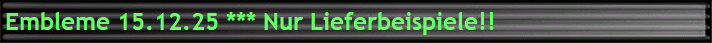 Embleme 15.12.25 *** Nur Lieferbeispiele!!